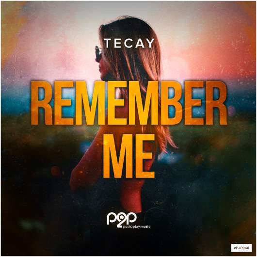 TECAY-Remember Me
