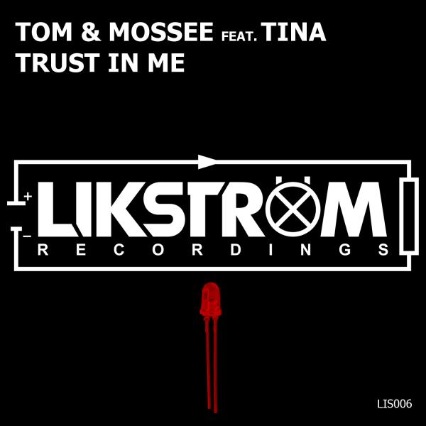TOM & MOSSEE FEAT. TINA-Trust In Me