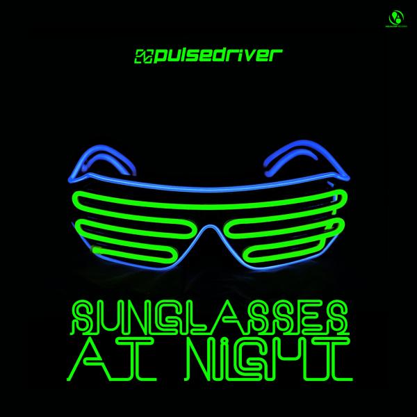 PULSEDRIVER-Sunglasses At Night