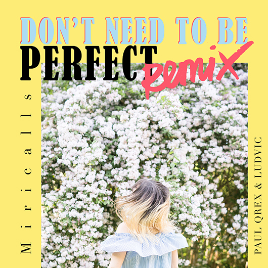 MIRICALLS-Don´t Need To Be Perfect