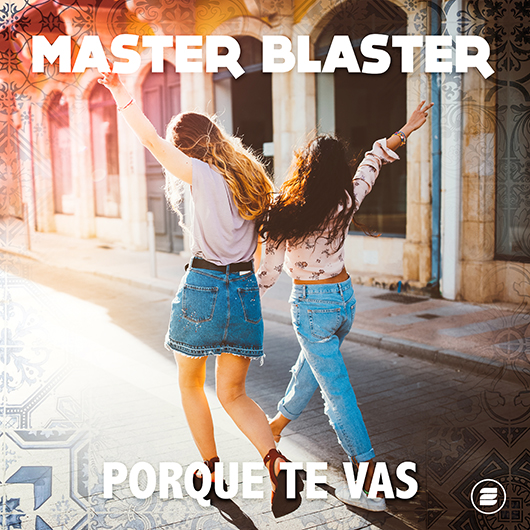 MASTER BLASTER-Porque Te Vas