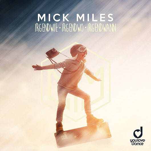MICK MILES-Irgendwie Irgendwo Irgendwann