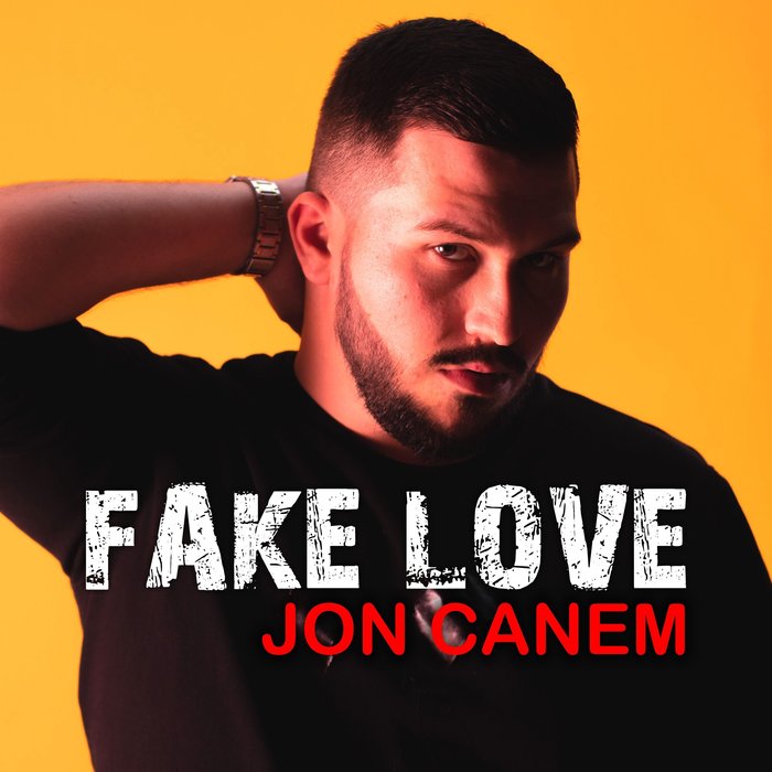 JON CANEM-Fake Love