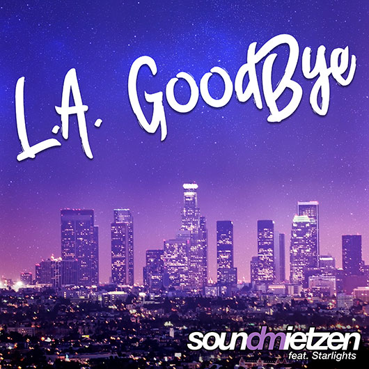 SOUNDMIETZEN FEAT. STARLIGHTS-L.a Goodbye
