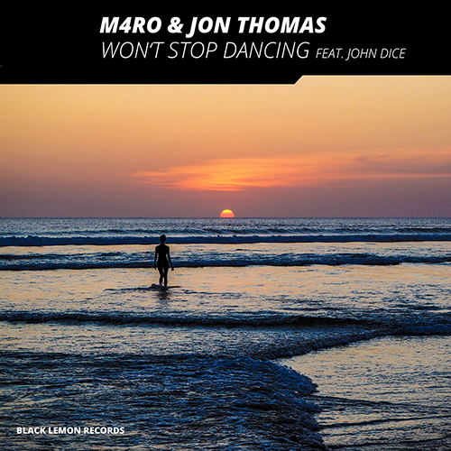 M4RO & JON THOMAS FEAT. JOHN DICE-Won´t Stop Dancing