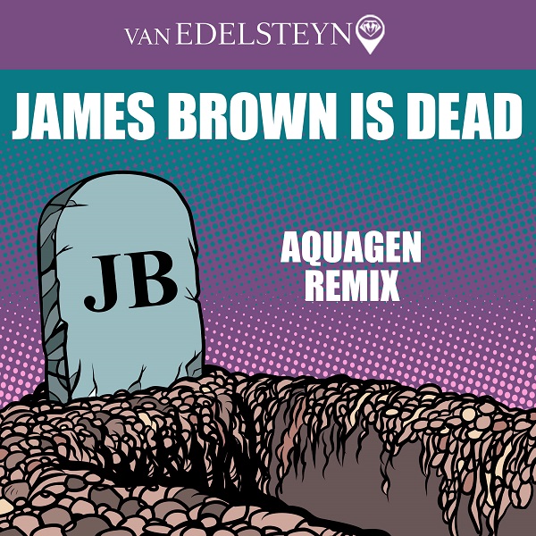 VAN EDELSTEYN-James Brown Is Dead