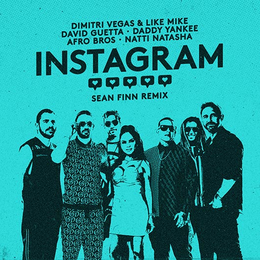 DIMITRI VEGAS & LIKE MIKE, DAVID GUETTA, DADDY YANKEE-Instagram (Sean Finn Remix)