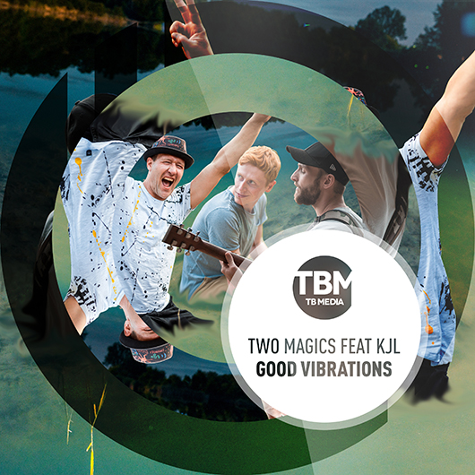 TWO MAGICS FEAT. KJL-Good Vibrations
