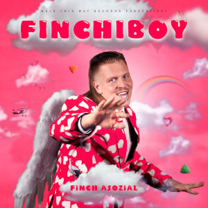 FINCH ASOZIAL-Finchiboy