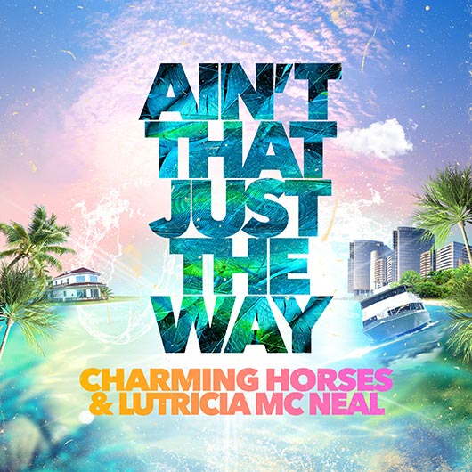 CHARMING HORSES & LUTRICIA MC NEAL-Ain´t That Just The Way