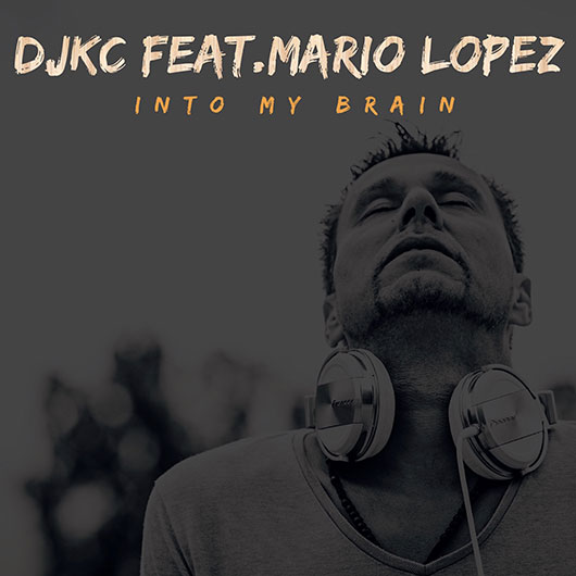 DJKC FEAT. MARIO LOPEZ-Into My Brain