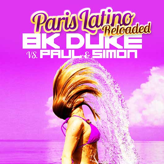 BK DUKE VS. PAUL & SIMON-Paris Latino (reloaded)
