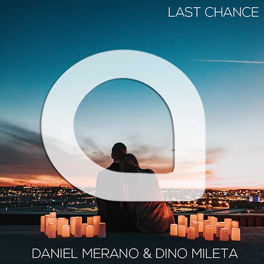 DANIEL MERANO & DINO MILETA-Last Chance