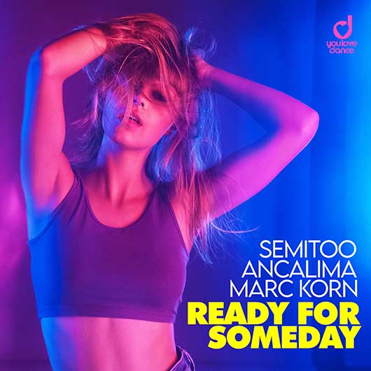 SEMITOO & ANCALIMA & MARC KORN-Ready For Someday