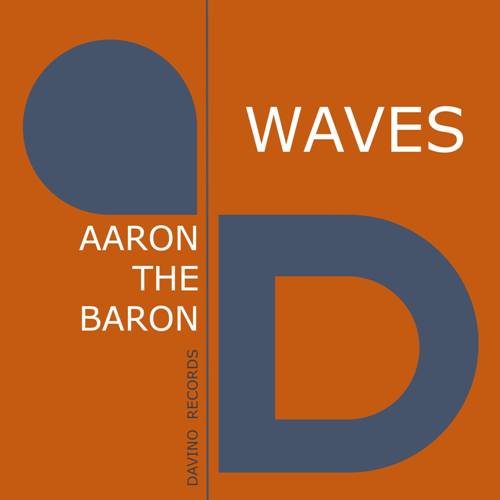 AARON THE BARON-Waves