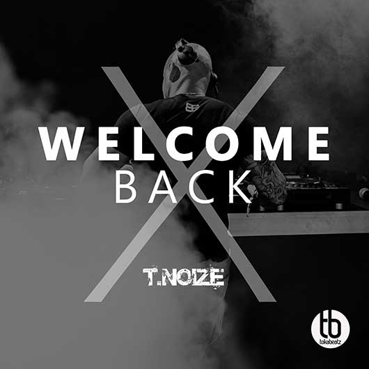 T.NOIZE-Welcome Back
