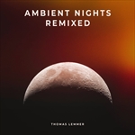 THOMAS LEMMER-Ambient Nights Remixed