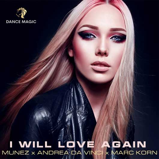 MUNEZ X ANDREA DA VINCI X MARC KORN-I Will Love Again