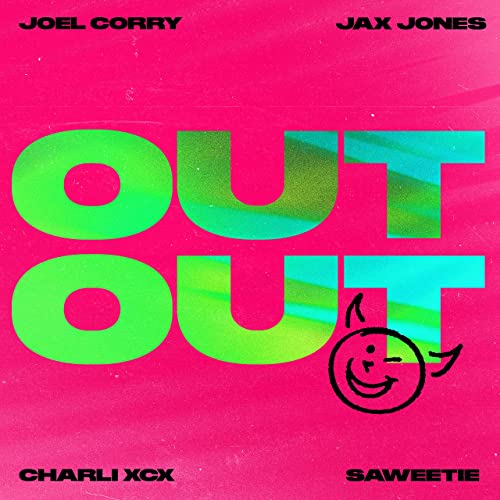 JOEL CORRY X JAX JONES FT. CHARLI XCX & SAWEETIE-Out Out