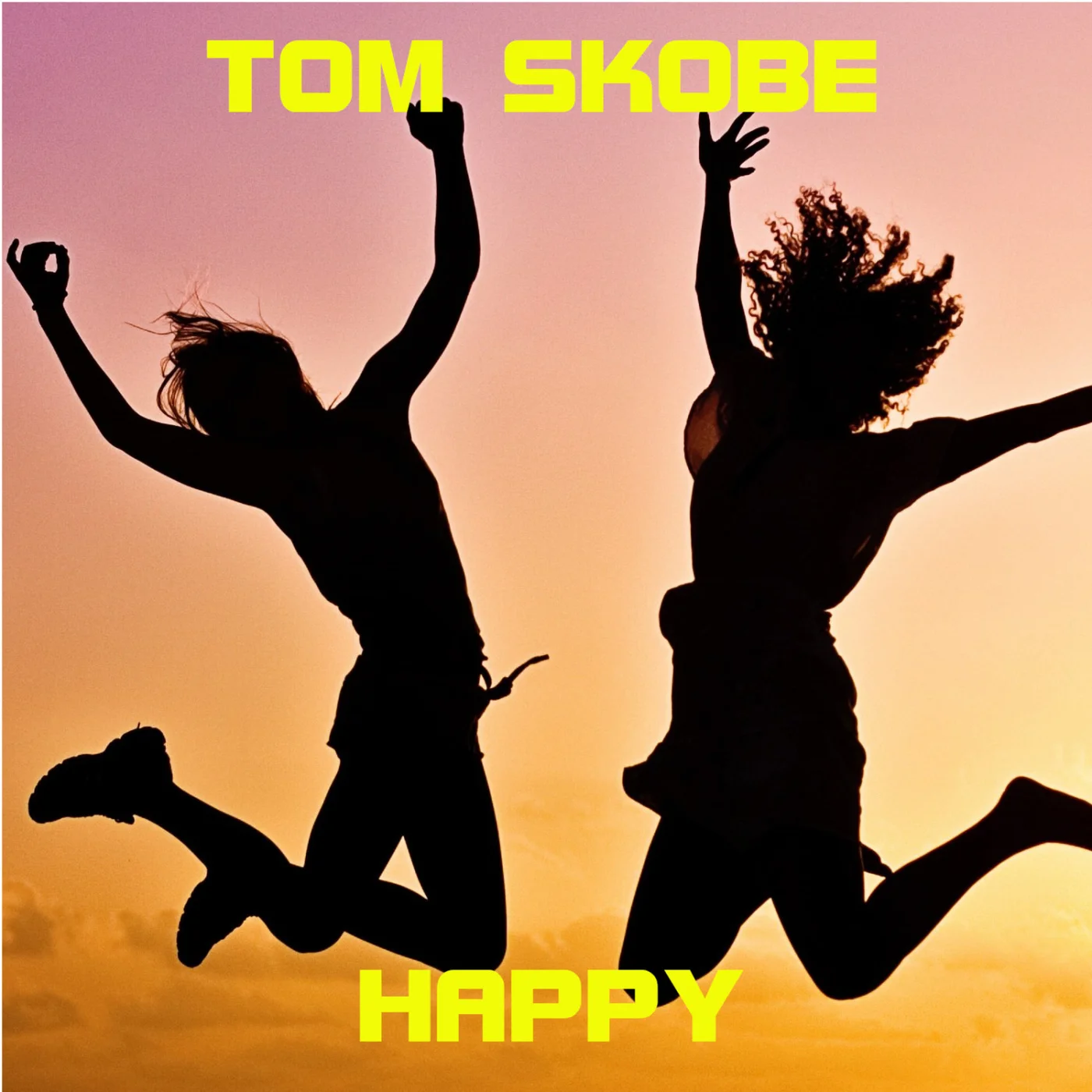 TOM SKOBE-Happy