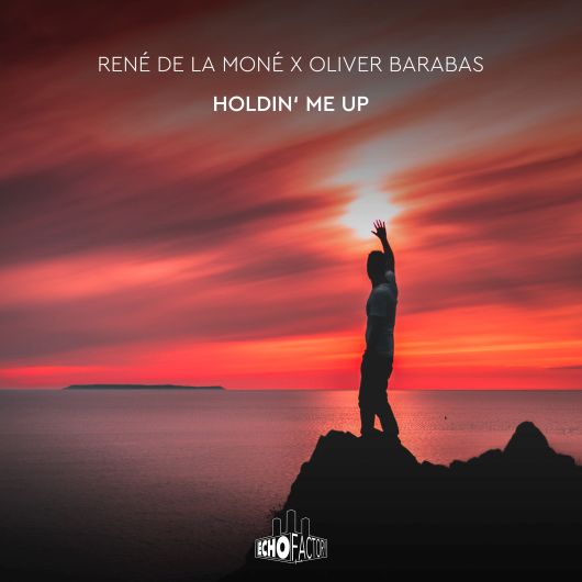 RENE DE LA MONE X OLIVER BARABAS-Holdin Me Up