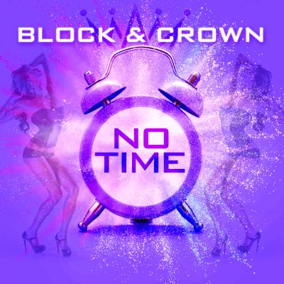 BLOCK & CROWN-No Time