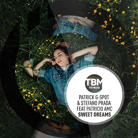 PATRICK G-SPOT & STEFANO PRADA FEATURING PATRICIO AMC-Sweet Dreams
