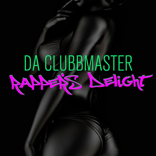 DA CLUBBMASTER-Rappers Delight