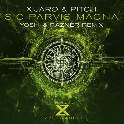 XIJARO & PITCH-Sic Parvis Magna (yoshi & Razner Remix)