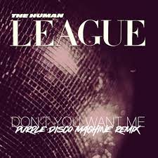 THE HUMAN LEAGUE-Don?t You Want Me (purple Disco Machine Remix)