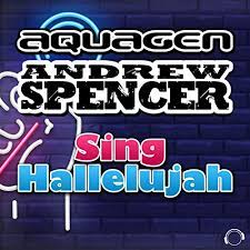 AQUAGEN & ANDREW SPENCER-Sing Hallelujah