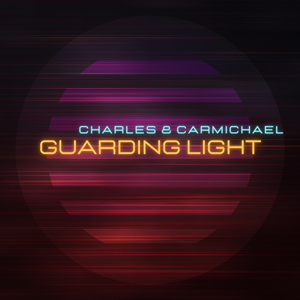 CHARLES & CARMICHAEL-Guarding Light