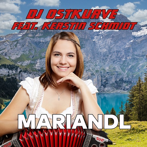 DJ OSTKURVE FEAT. KERSTIN SCHMIDT-Mariandl (rework)