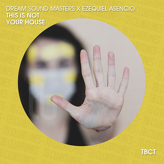 DREAM SOUND MASTERS & EZEQUIEL ASENCIOO-This Is Not Your House