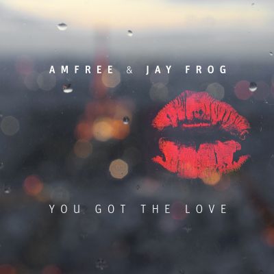 AMFREE & JAY FROG-You Got The Love