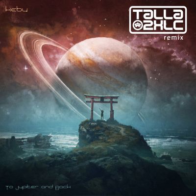 KEBU-To The Jupiter And Back ( Talla 2xlc Remix )