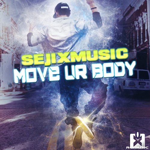 SEJIXMUSIC-Move Ur Body