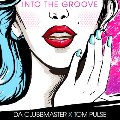 DA CLUBBMASTER X TOM PULSE-Into The Groove