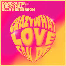 DAVID GUETTA, BECKY HILL, ELLA HENDER-Crazy What Love Can Do