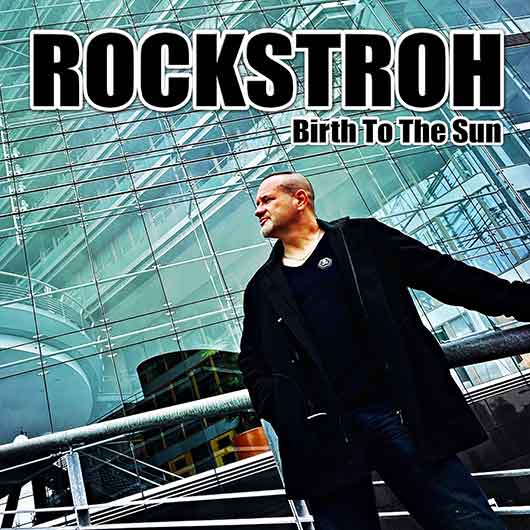ROCKSTROH-Birth To The Sun