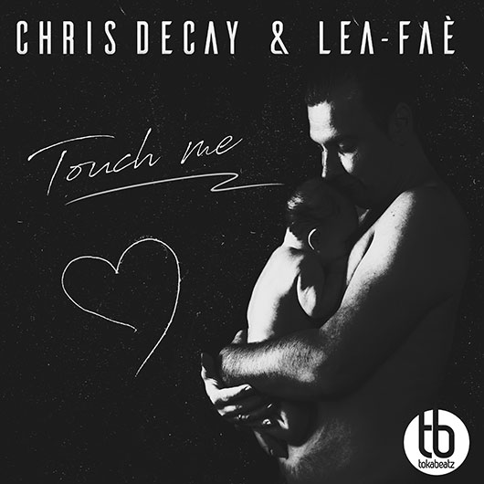 CHRIS DECAY & LEA FA-Touch Me