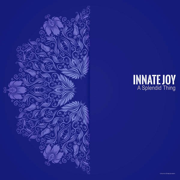 INNATE JOY-A Splendid Thing
