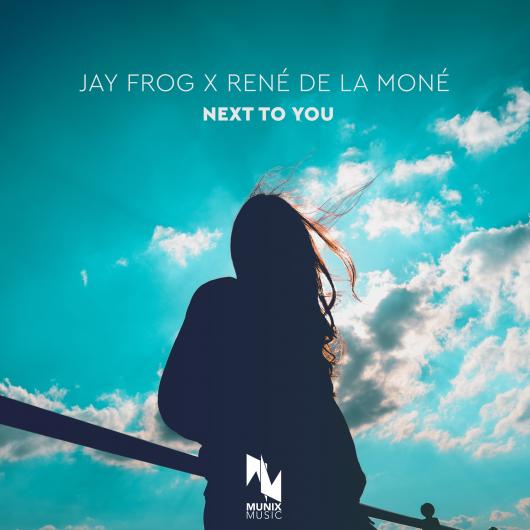 JAY FROG X RENE DE LA MONE-Next To You