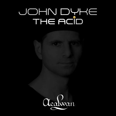 JOHN DYKE-The Acid