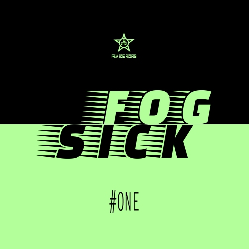 FOGSICK-#one