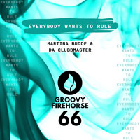 MARTINA BUDDE X DA CLUBBMASTER-Everybody Wants To Rule