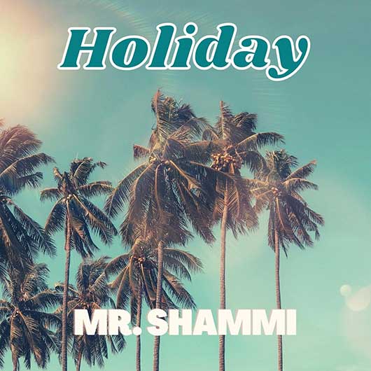 MR. SHAMMI-Holiday