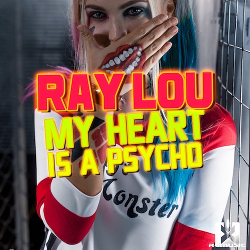 RAY LOU-My Heart Is A Psycho