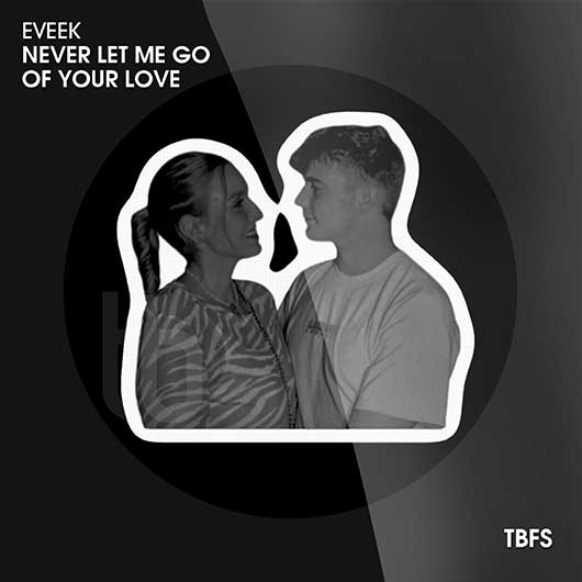 EVEEK-Never Let Me Go Of Your Love