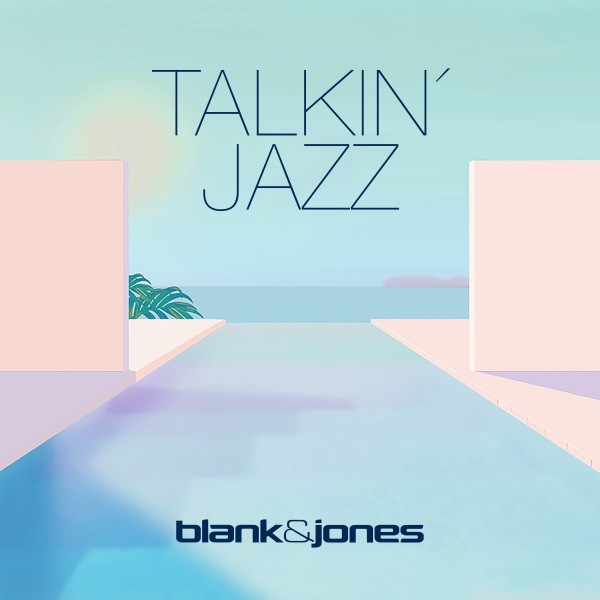 BLANK & JONES-Talkin? Jazz